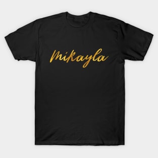 Mikayla Name Hand Lettering in Faux Gold Letters T-Shirt